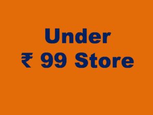 Under ₹99 Store