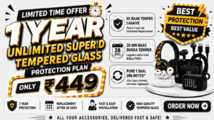 1 Year Unlimited Super D TEMPERED GLASS Membership – ₹449 Only